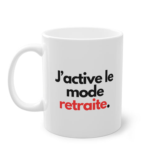 Mug - J'active le mode retraite