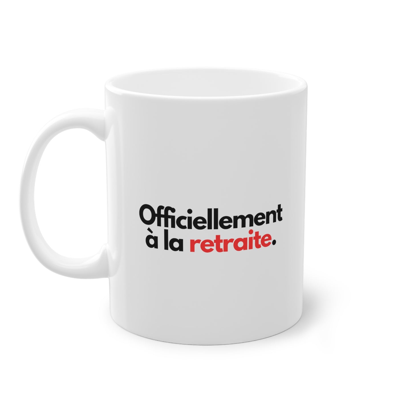 Mug - Officiellement à la retraite