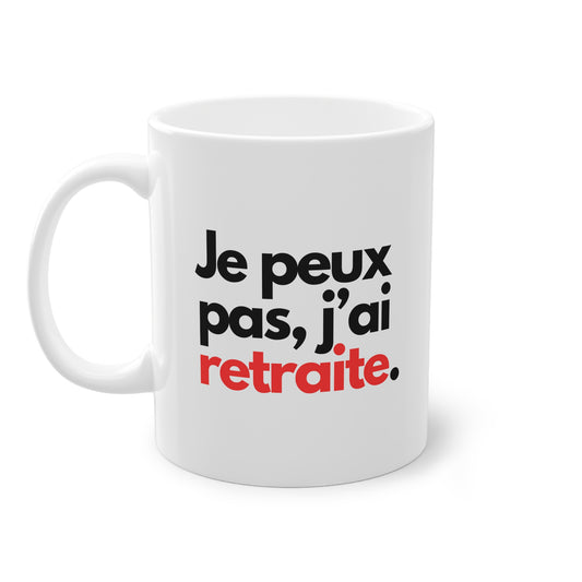 Mug - Je peux pas, j'ai retraite